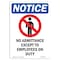 Signmission Sign, 14" H, 10" W, Rigid Plastic, No Admittance Except Sign, Portrait, 1014-V-14361 OS-NS-P-1014-V-14361 - alternate 1